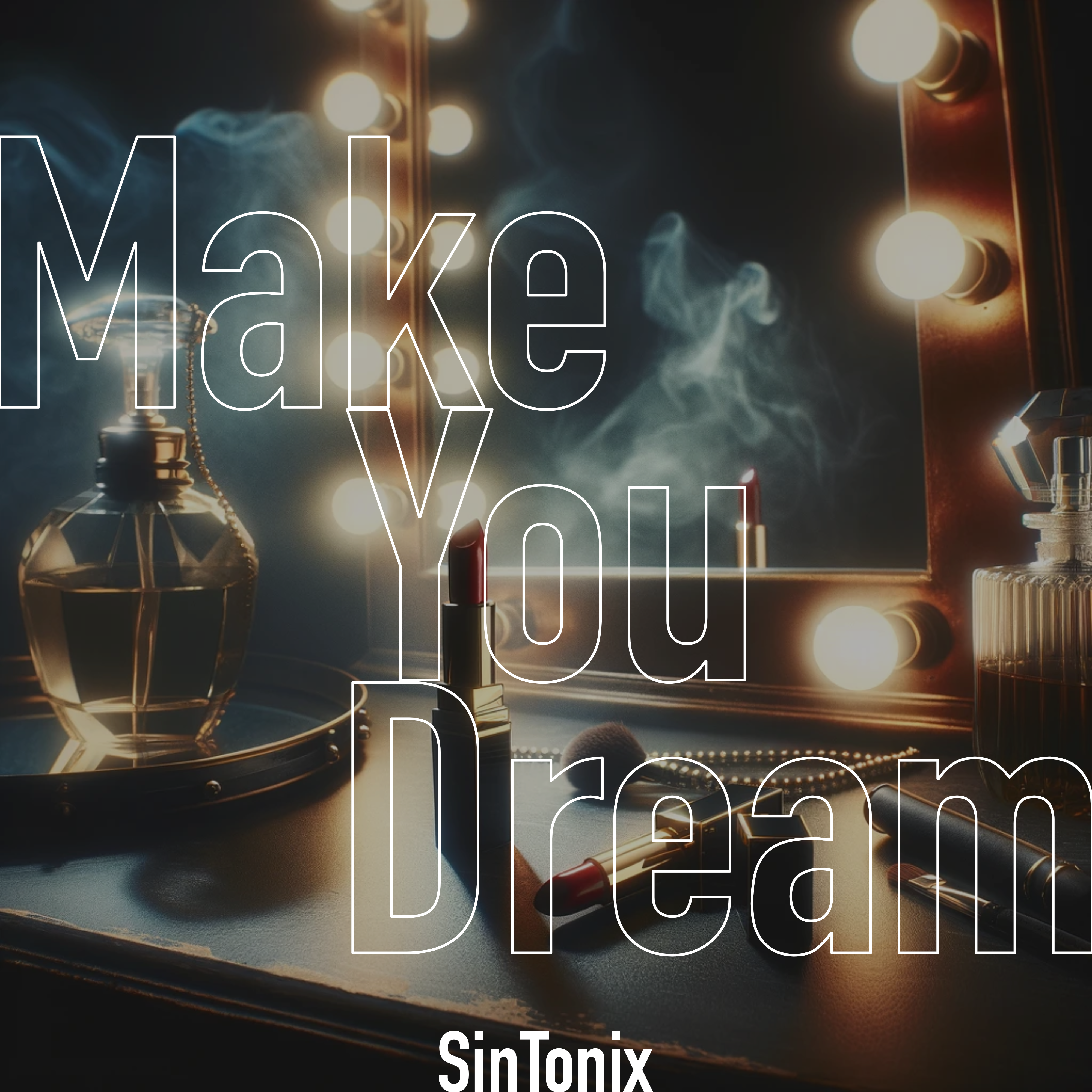 New single「Make You Dream」04/19/2024 Release.